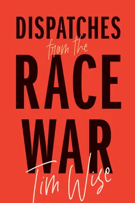 Dispecerate din războiul rasial - Dispatches from the Race War