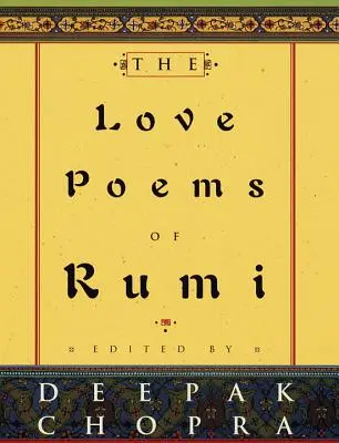 Poemele de dragoste ale lui Rumi - The Love Poems of Rumi
