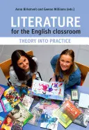 Literature for the English Classroom: Teoria în practică - Literature for the English Classroom: Theory Into Practice