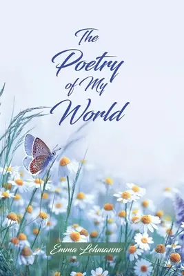 Poezia lumii mele - The Poetry of My World