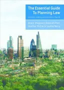 The Essential Guide to Planning Law: Luarea deciziilor și practica în Regatul Unit - The Essential Guide to Planning Law: Decision-Making and Practice in the UK