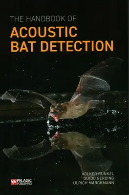 Manualul de detectare acustică a liliecilor - The Handbook of Acoustic Bat Detection