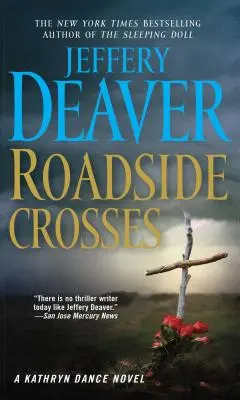 Roadside Crosses: Un roman Kathryn Dance - Roadside Crosses: A Kathryn Dance Novel