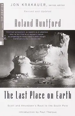 Ultimul loc de pe Pământ: Cursa lui Scott și Amundsen către Polul Sud, revizuită și actualizată - The Last Place on Earth: Scott and Amundsen's Race to the South Pole, Revised and Updated