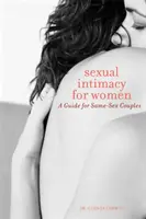 Intimitate sexuală pentru femei: Un ghid pentru cuplurile de același sex - Sexual Intimacy for Women: A Guide for Same-Sex Couples