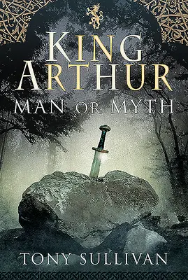 Regele Arthur: Om sau mit - King Arthur: Man or Myth