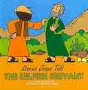 Robul egoist - The Selfish Servant