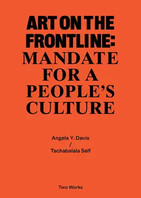 Arta în prima linie: Mandat pentru o cultură a popoarelor: Seria Două Opere Vol. 2 - Art on the Frontline: Mandate for a Peoples Culture: Two Works Series Vol. 2