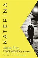 Katerina - Noul roman al autoarei bestsellerului A Million Little Pieces - Katerina - The new novel from the author of the bestselling A Million Little Pieces