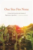 One Size Fits None: Căutarea de către o fermieră a promisiunii agriculturii regenerative - One Size Fits None: A Farm Girl's Search for the Promise of Regenerative Agriculture