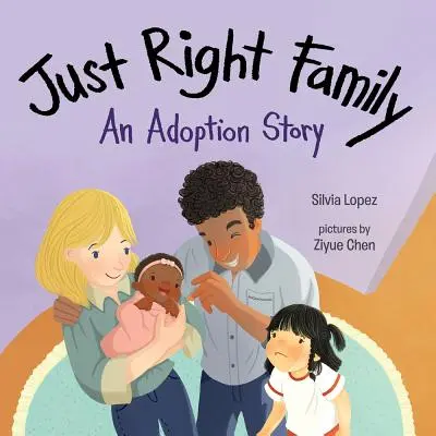 Familia potrivită: O poveste de adopție - Just Right Family: An Adoption Story