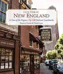 Noua Anglie istorică: Un tur al celor mai importante 100 de monumente naționale din regiune - Historic New England: A Tour of the Region's Top 100 National Landmarks