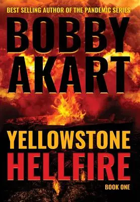 Yellowstone: Focul iadului - Yellowstone: Hellfire