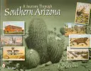 O călătorie prin sudul Arizonei - A Journey Through Southern Arizona