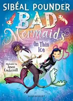 Bad Mermaids: Pe gheață subțire - Bad Mermaids: On Thin Ice