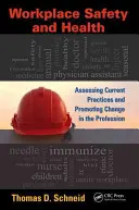 Securitatea și sănătatea la locul de muncă: Evaluarea practicilor actuale și promovarea schimbării în profesie - Workplace Safety and Health: Assessing Current Practices and Promoting Change in the Profession