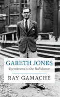 Gareth Jones - Martor ocular la Holodomor - Gareth Jones - Eyewitness to the Holodomor