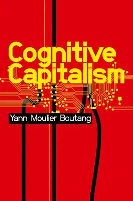 Capitalismul cognitiv - Cognitive Capitalism