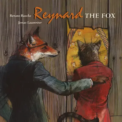 Reynard Vulpea: Povești din viața lui Reynard Vulpea - Reynard the Fox: Tales from the Life of Reynard the Fox