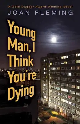 Young Man, I Think You're Dying