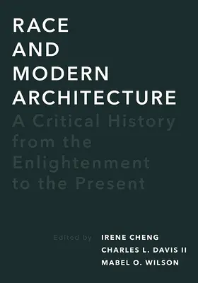 Rasa și arhitectura modernă: O istorie critică de la Iluminism până în prezent - Race and Modern Architecture: A Critical History from the Enlightenment to the Present