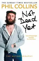 Not Dead Yet: Autobiografia - Not Dead Yet: The Autobiography