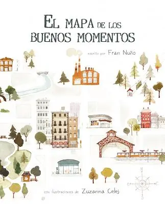 El Mapa de Los Buenos Momentos (Harta amintirilor frumoase) - El Mapa de Los Buenos Momentos (the Map of Good Memories)