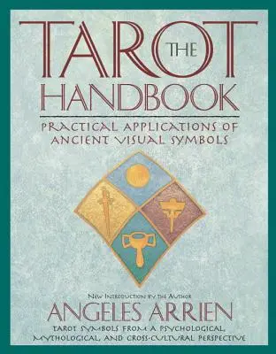 Manualul de tarot: Aplicații practice ale simbolurilor vizuale străvechi - The Tarot Handbook: Practical Applications of Ancient Visual Symbols