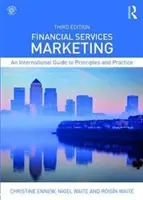 Marketingul serviciilor financiare: Un ghid internațional de principii și practici - Financial Services Marketing: An International Guide to Principles and Practice