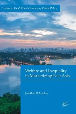 Bunăstare și inegalitate în Asia de Est în curs de marketizare - Welfare and Inequality in Marketizing East Asia