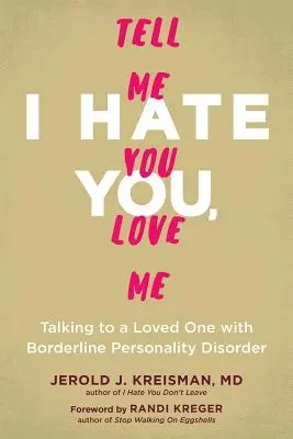 Talking to a Loved One with Borderline Personality Disorder: Abilități de comunicare pentru gestionarea emoțiilor intense, stabilirea limitelor și reducerea conflictelor - Talking to a Loved One with Borderline Personality Disorder: Communication Skills to Manage Intense Emotions, Set Boundaries, and Reduce Conflict