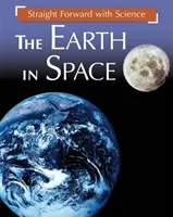 Direct înainte cu știința: Pământul în spațiu - Straight Forward with Science: The Earth in Space