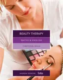 Maths & English for Beauty Therapy - Functional Skills (Spencer Andrew (predă învățământ secundar în New South Wales și Australia de Sud.)) - Maths & English for Beauty Therapy - Functional Skills (Spencer Andrew (teaches secondary education in New South Wales and South Australia.))