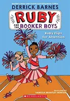 Ruby Flips for Attention (Ruby and the Booker Boys #4), 4