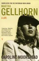 Martha Gellhorn - O viață - Martha Gellhorn - A Life