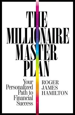The Millionaire Master Plan: Calea ta personalizată către succesul financiar - The Millionaire Master Plan: Your Personalized Path to Financial Success