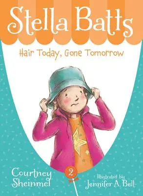 Stella Batts Astăzi păr, mâine dispărut - Stella Batts Hair Today, Gone Tomorrow