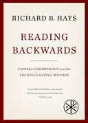 Citirea inversă: Cristologia figurală și cvadrupla mărturie evanghelică - Reading Backwards: Figural Christology and the Fourfold Gospel Witness