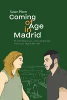 Ajungând la vârsta maturității în Madrid: O istorie orală a minorilor migranți marocani neînsoțiți - Coming of Age in Madrid: An Oral History of Unaccompanied Moroccan Migrant Minors
