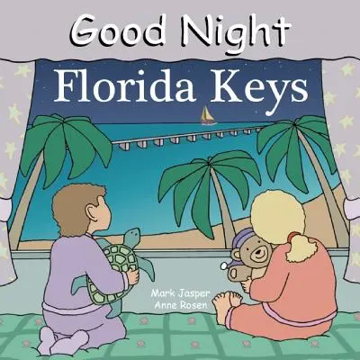 Noapte bună Florida Keys - Good Night Florida Keys
