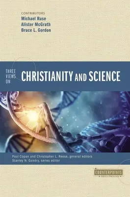 Trei viziuni asupra creștinismului și științei - Three Views on Christianity and Science