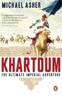 Khartoum - Aventura imperială supremă - Khartoum - The Ultimate Imperial Adventure