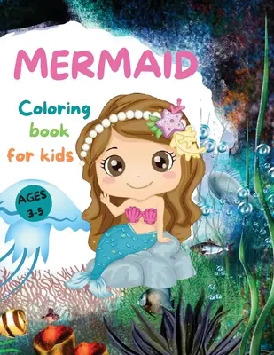 MERMAIDS CUTE Carte de colorat pentru copii: Carte frumoasă de colorat Mermaid cu pagini uimitoare pentru fete de 3-5 ani Desene adorabile cu creaturi marine, Merm - MERMAIDS CUTE Coloring Book for Kids: Beautiful Mermaid Coloring Book with Amazing Pages for Girls Ages 3-5 Adorable Drawings with Sea Creatures, Merm