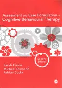 Evaluarea și formularea cazurilor în terapia cognitiv-comportamentală - Assessment and Case Formulation in Cognitive Behavioural Therapy