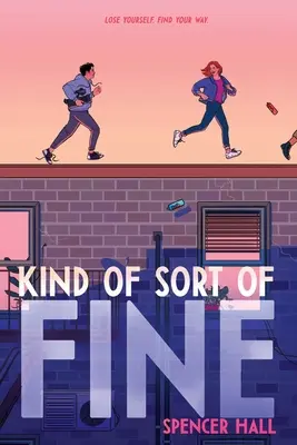 Un fel de Un fel de Bine - Kind of Sort of Fine