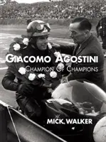 Giacomo Agostini - Campionul Campionilor - Giacomo Agostini - Champion of Champions