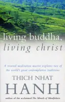 Buddha viu, Hristos viu - Living Buddha, Living Christ