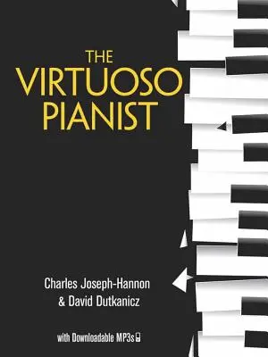 Pianistul virtuoz cu Mp3-uri descărcabile - The Virtuoso Pianist with Downloadable Mp3s