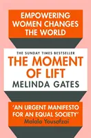 Moment de ridicare - Cum împuternicirea femeilor schimbă lumea - Moment of Lift - How Empowering Women Changes the World