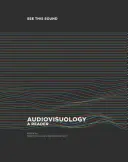 Vedeți acest sunet: Audiovisuologie: Un cititor - See This Sound: Audiovisuology: A Reader